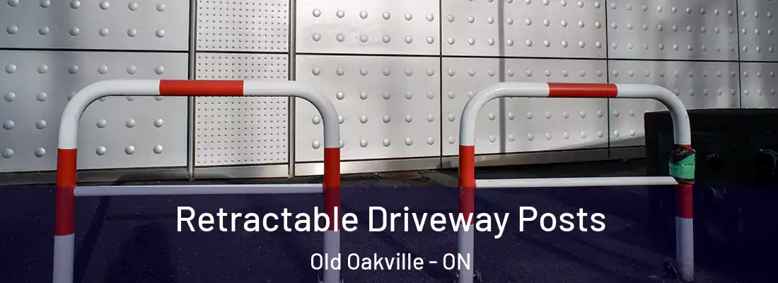  Retractable Driveway Posts Old Oakville - ON