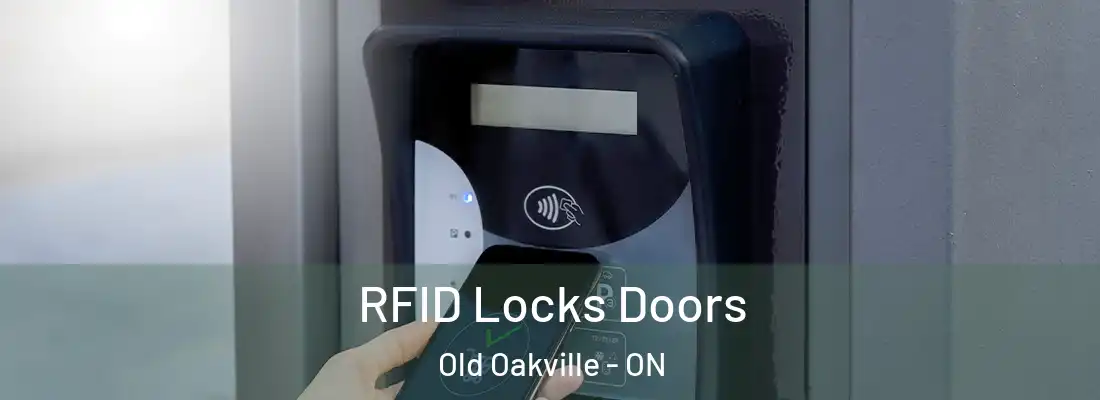  RFID Locks Doors Old Oakville - ON