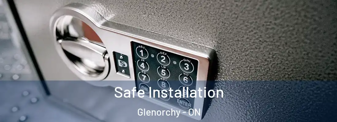  Safe Installation Glenorchy - ON