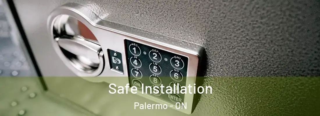  Safe Installation Palermo - ON