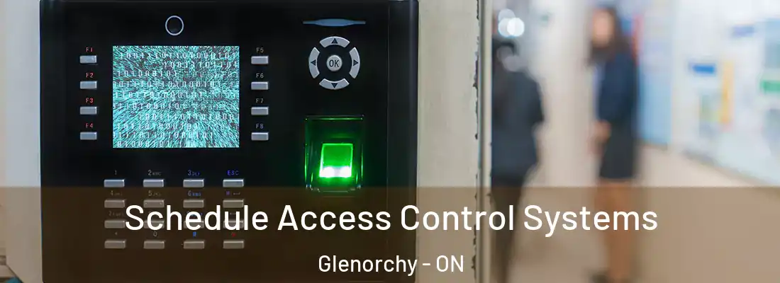  Schedule Access Control Systems Glenorchy - ON