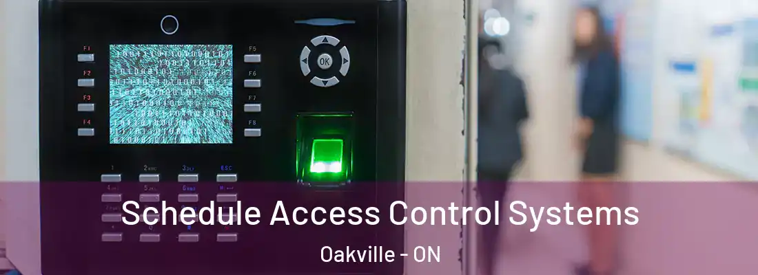  Schedule Access Control Systems Oakville - ON