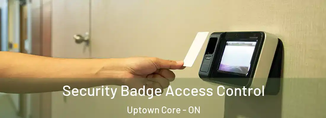  Security Badge Access Control Uptown Core - ON