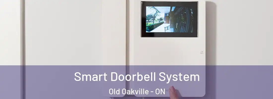  Smart Doorbell System Old Oakville - ON