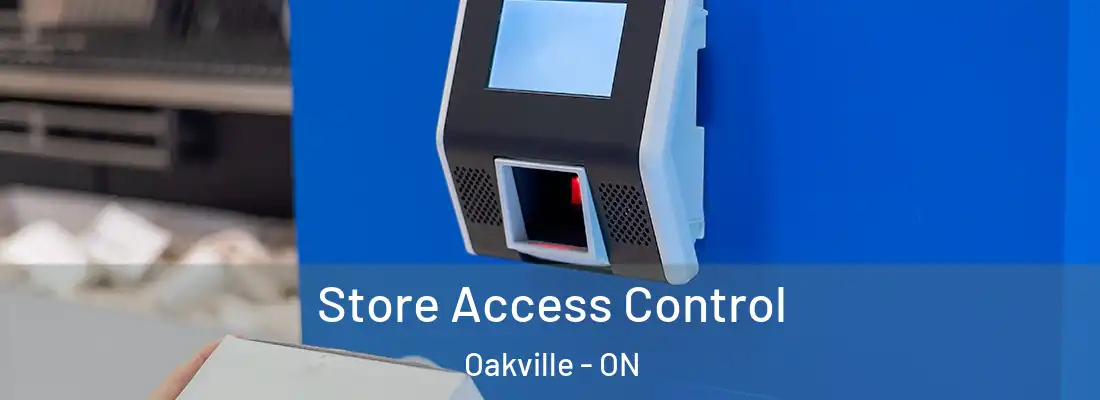  Store Access Control Oakville - ON