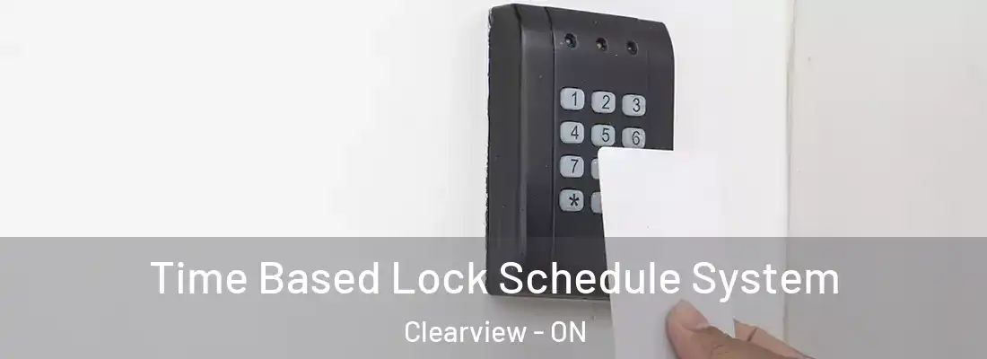 Time Based Lock Schedule System Clearview - ON