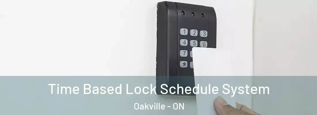  Time Based Lock Schedule System Oakville - ON