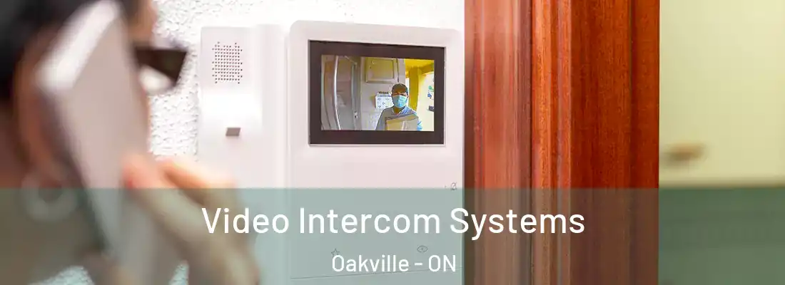  Video Intercom Systems Oakville - ON