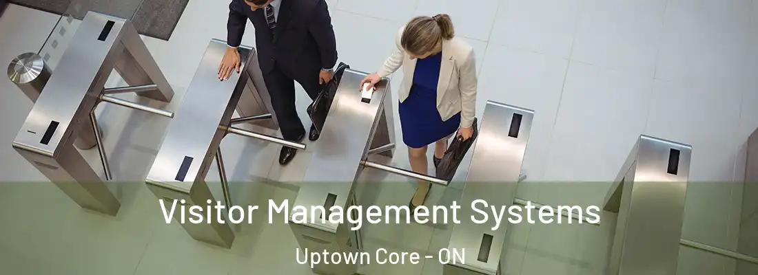  Visitor Management Systems Uptown Core - ON
