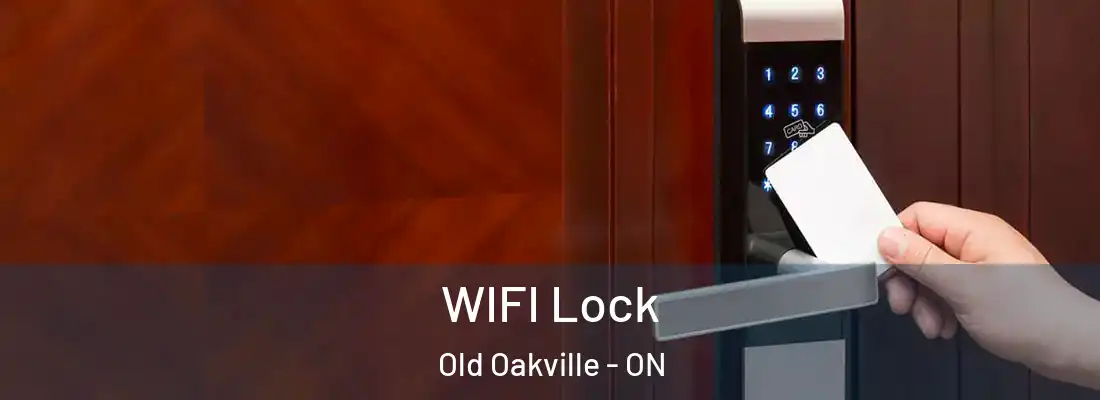  WIFI Lock Old Oakville - ON
