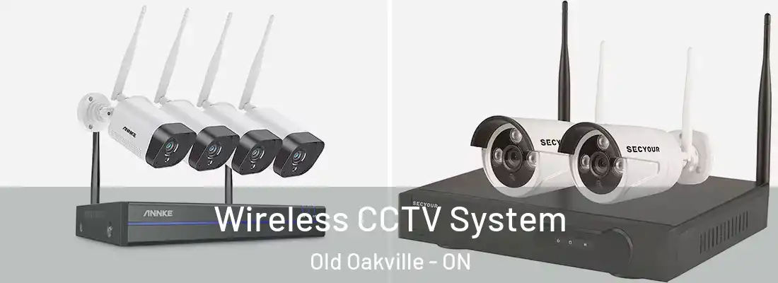  Wireless CCTV System Old Oakville - ON